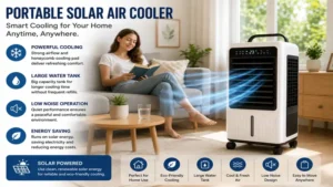 Portable solar air cooler providing comfortable and quiet cooling in a modern home